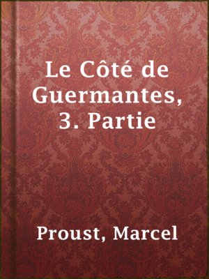 cover image of Le Côté de Guermantes, ­3. Partie